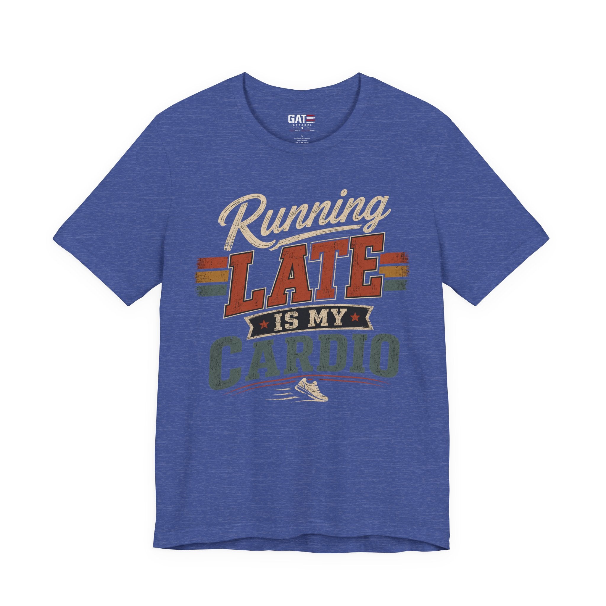 Running Late Is My Cardio T-Shirt — Funny Fitness Running Tee