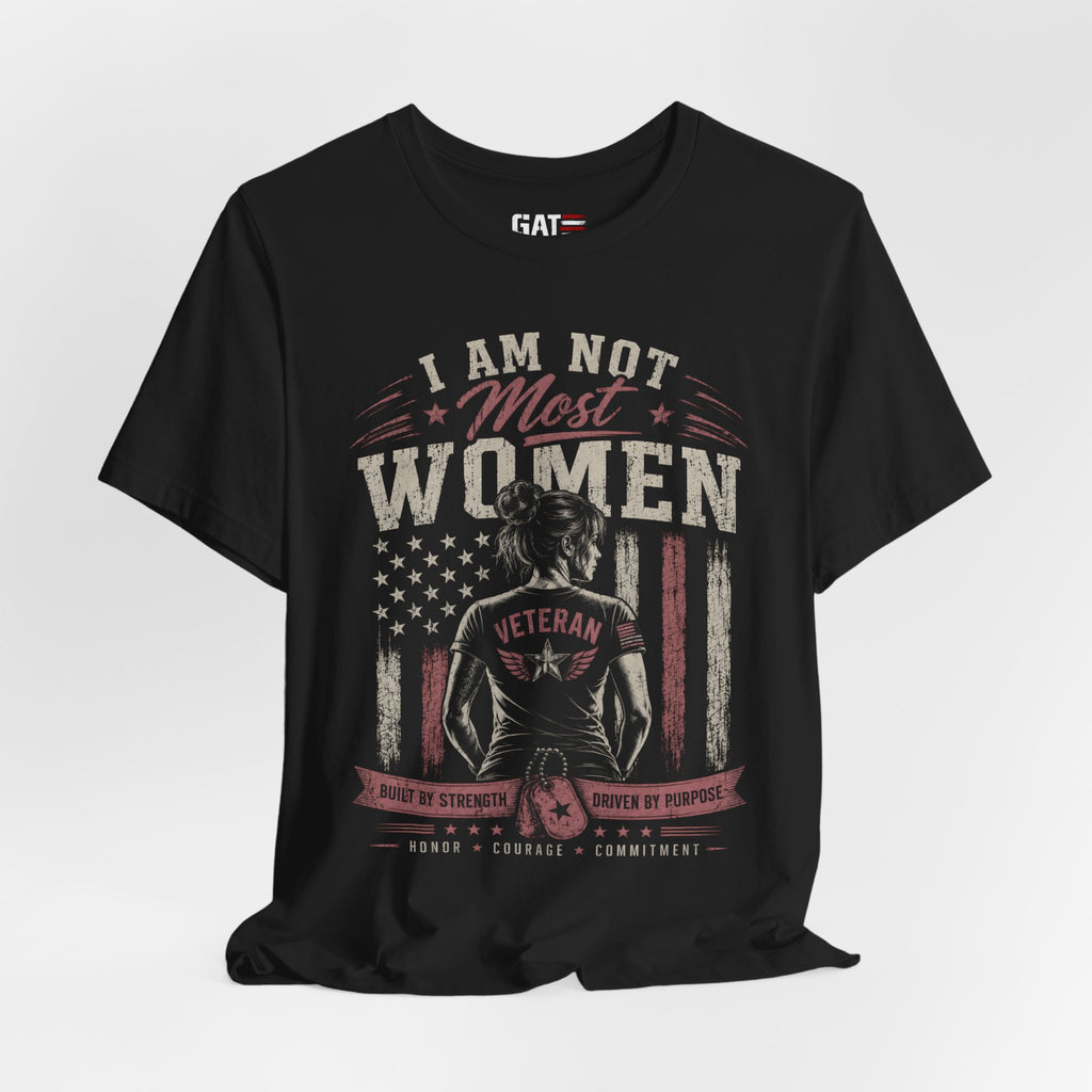 I Am Not Most Women Patriotic Graphic T-Shirt | Women's USA Flag Tee