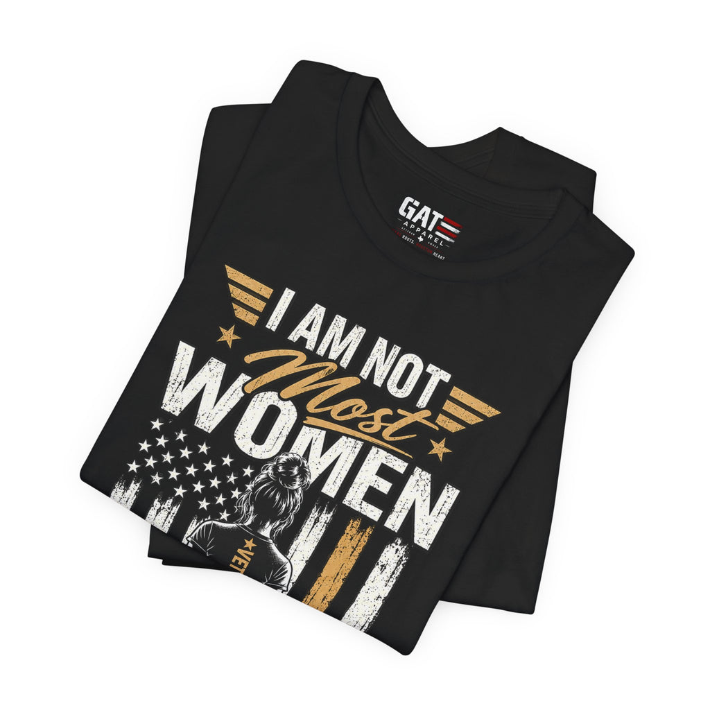 Female Veteran - I Am Not Most Women