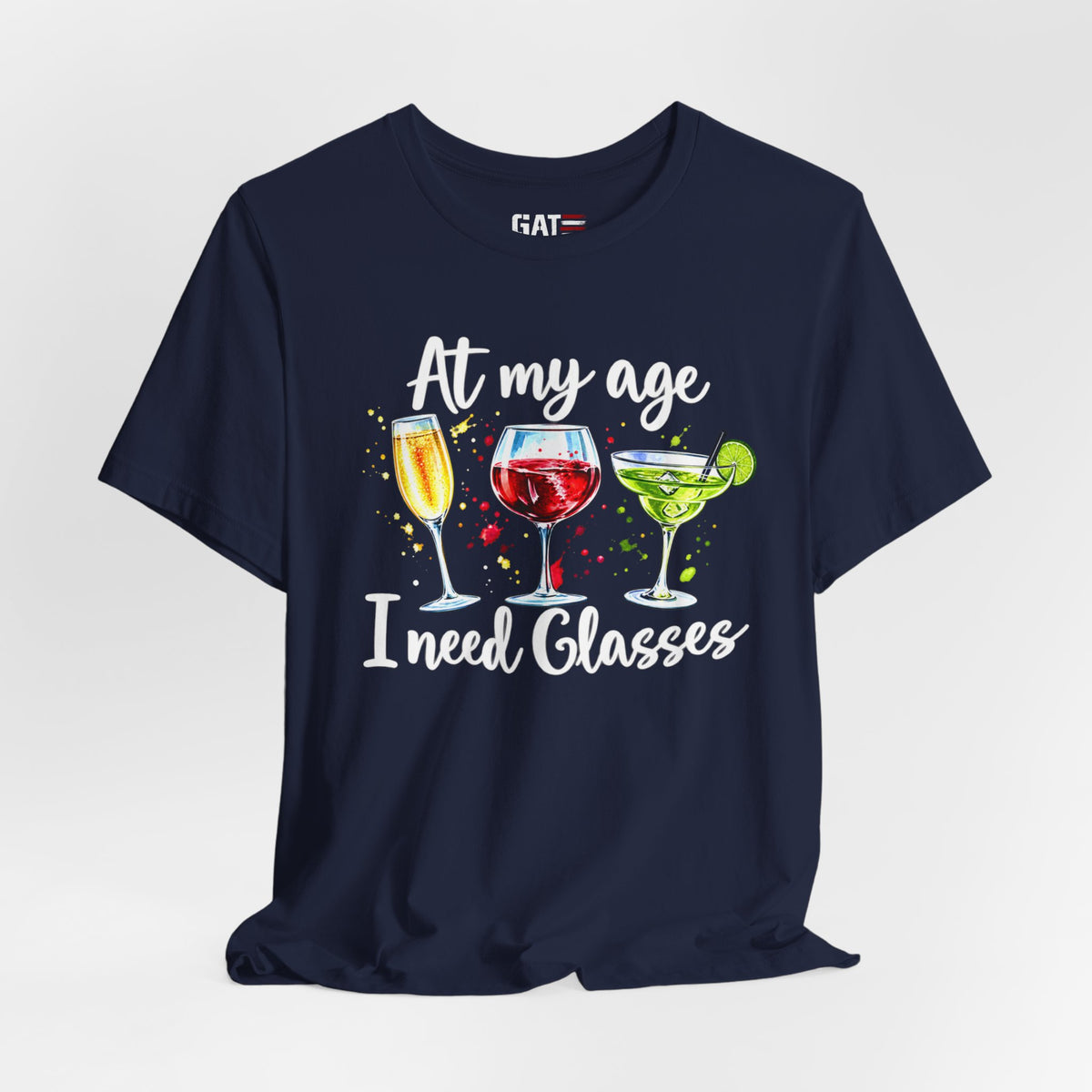 At My Age I Need Glasses humorous cocktail glasses graphic T-shirt - product image 27