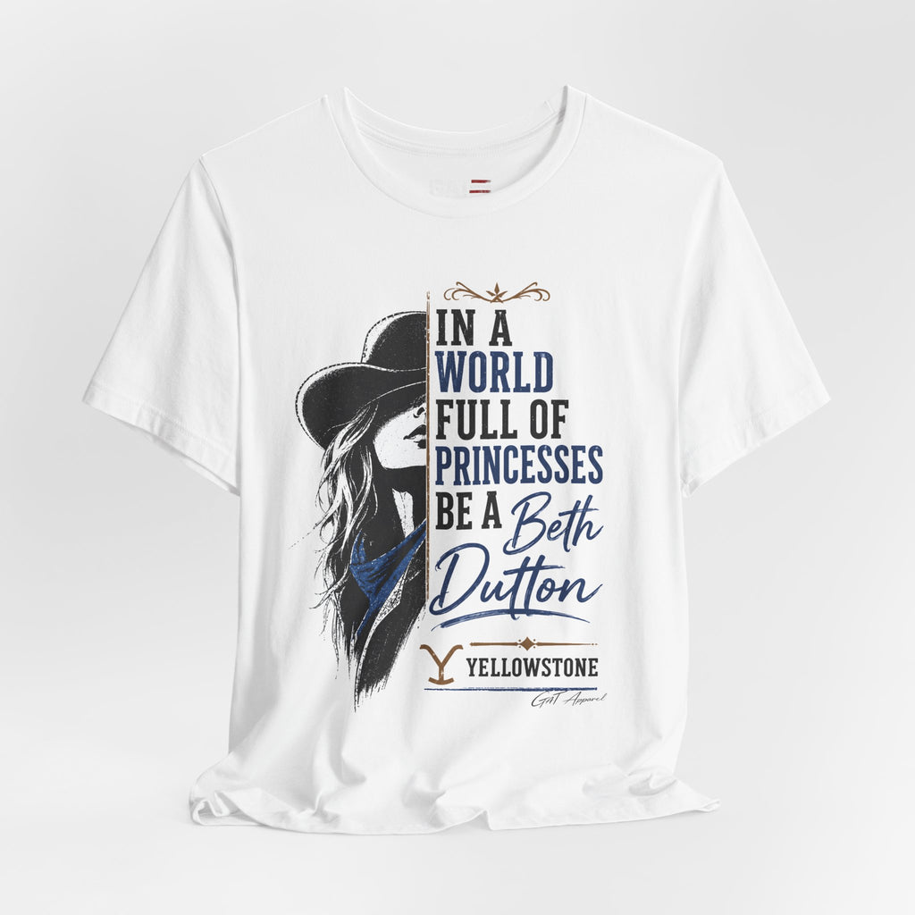 Be Like Beth Dutton Shirt | Western Cowgirl Graphic Tee | Yellowstone Inspired Women's Shirt | Dutton Ranch