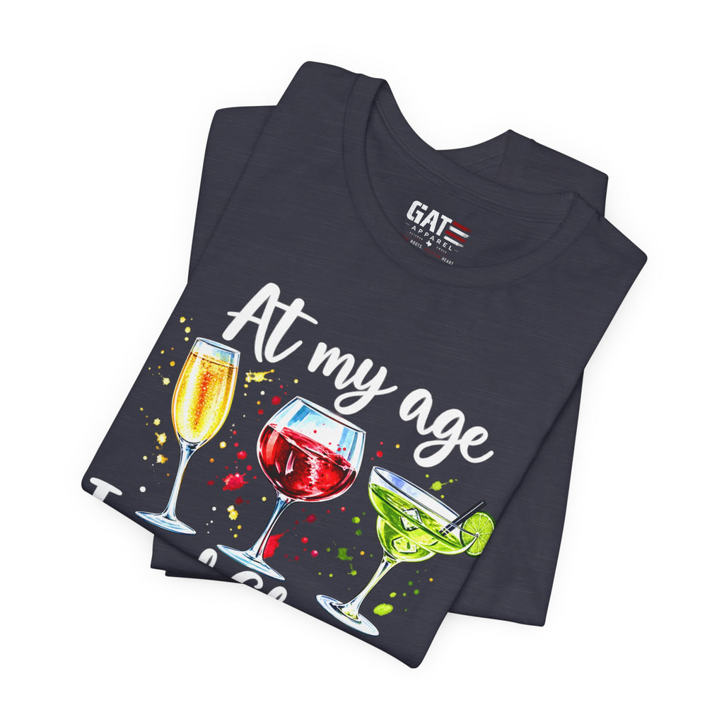 At My Age I Need Glasses humorous cocktail glasses graphic T-shirt - product image 44
