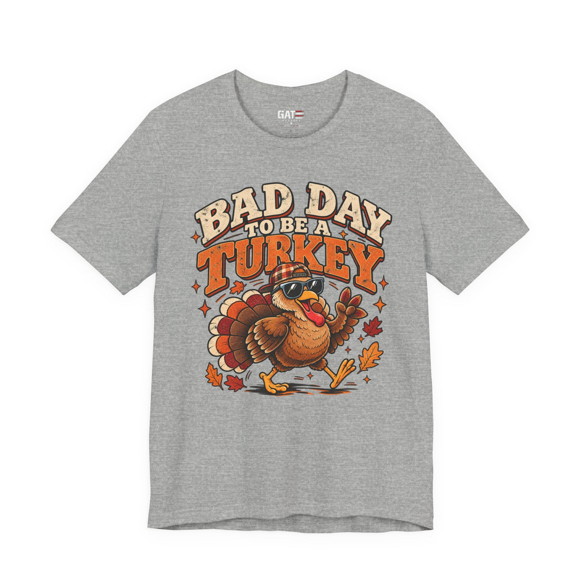 Bad Day to Be a Turkey Tee - Funny Thanksgiving Turkey T‑Shirt