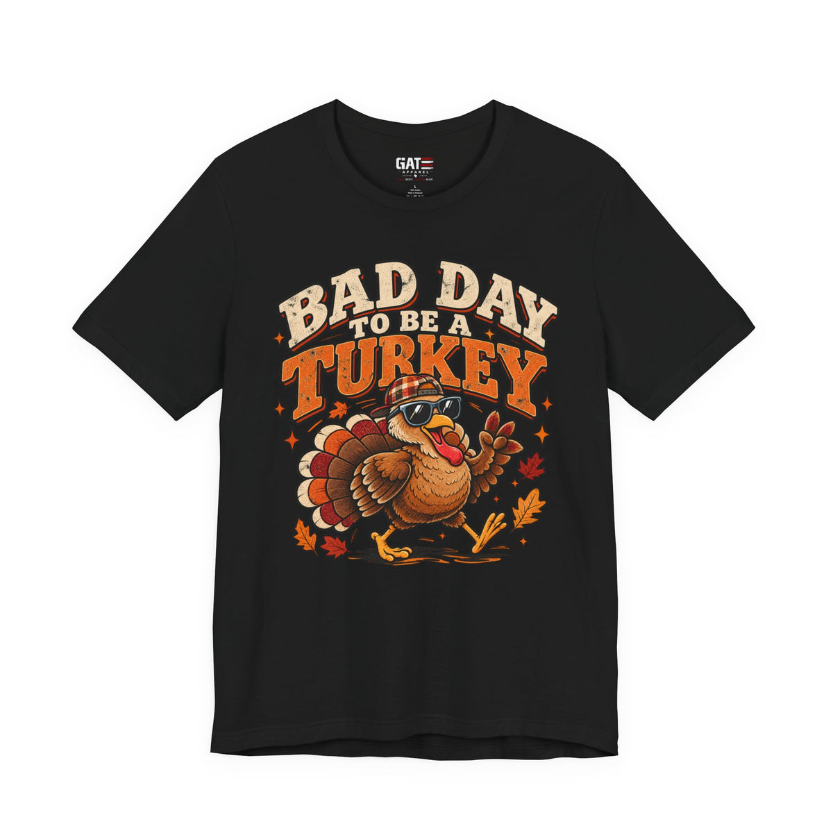 Bad Day to Be a Turkey Tee - Funny Thanksgiving Turkey T‑Shirt