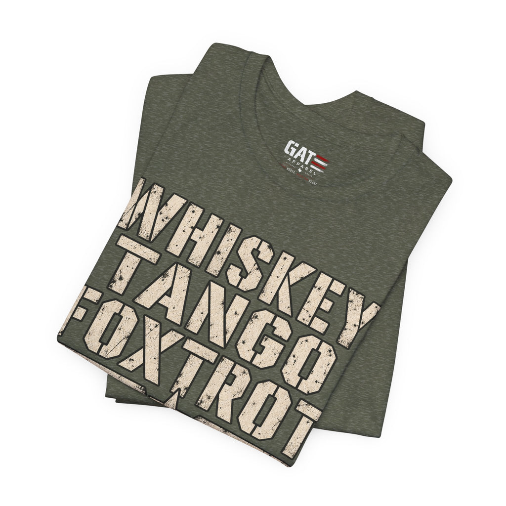 Whiskey Tango Foxtrot Tee – Mission Status: Questionable