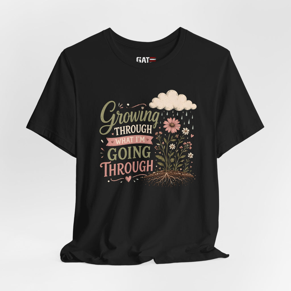 Motivational Christian Shirt for Women, Inspirational Growth Graphic Tee, Faith Encouragement Shirt, Floral Positive Mindset Gift