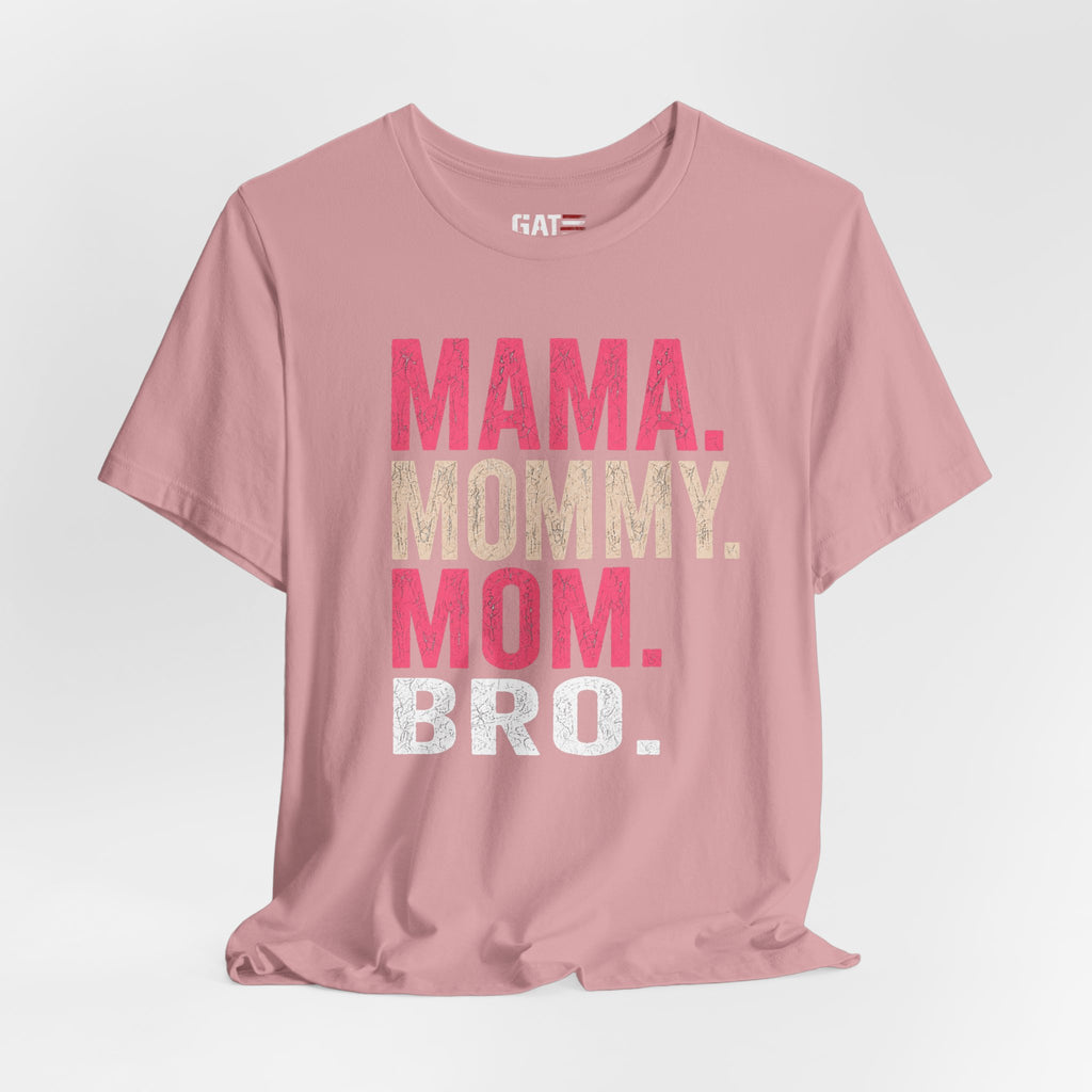 Mama Mommy Mom Bro Shirt, Funny Mom Life Tee, Trendy Mother Graphic T Shirt, Gen Alpha Mom Gift, Cute Mother's Day Shirt