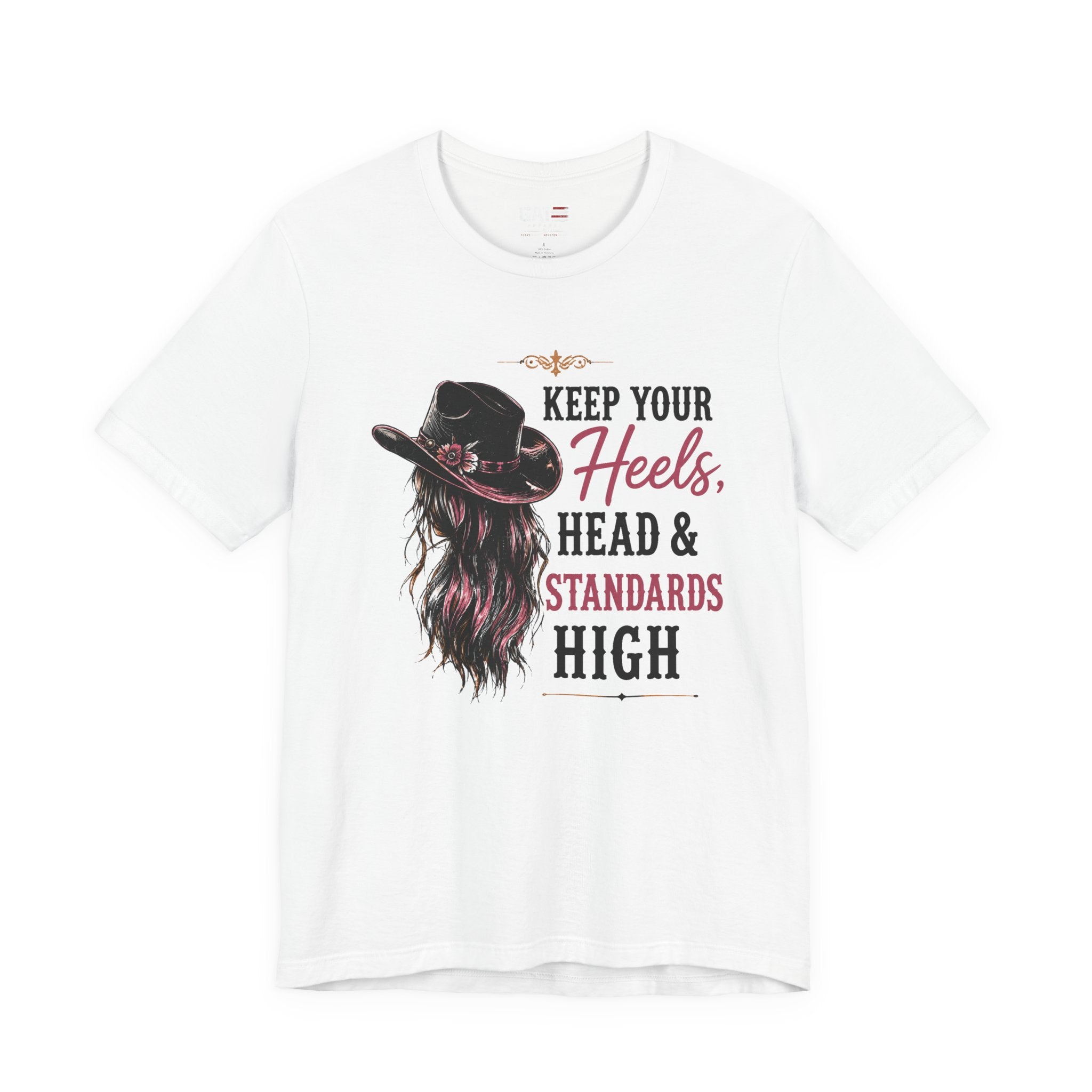 Keep Your Heels, Head, And Standards High