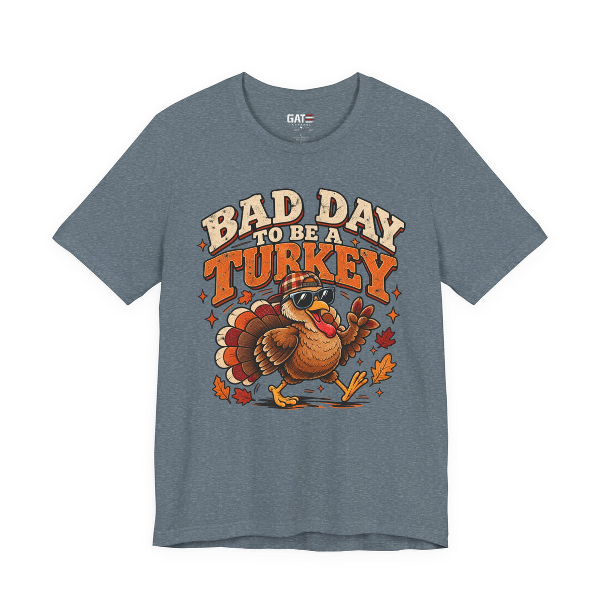 Bad Day to Be a Turkey Tee - Funny Thanksgiving Turkey T‑Shirt