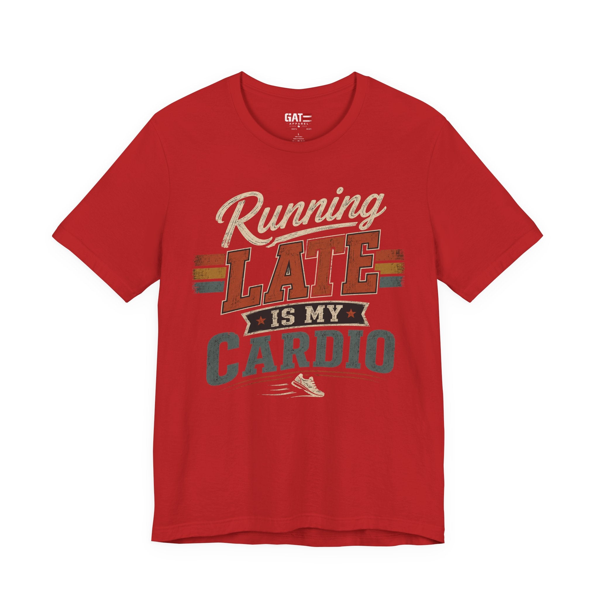 Running Late Is My Cardio T-Shirt — Funny Fitness Running Tee