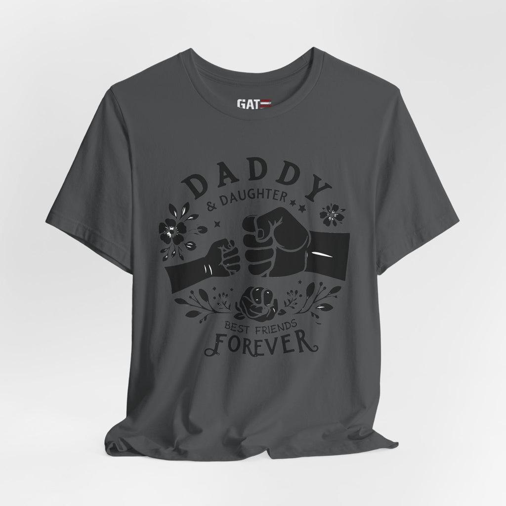 Daddy Daughter Best Friends Forever Shirt, Matching Father Daughter Tee, Girl Dad Gift, Fathers Day Shirt, Daddy Daughter Bond Tee