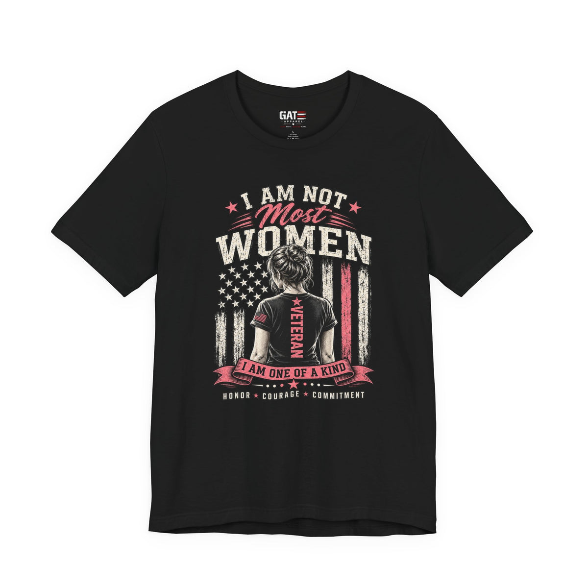 I Am Not Most Women Female Veteran Shirt | Military Tee