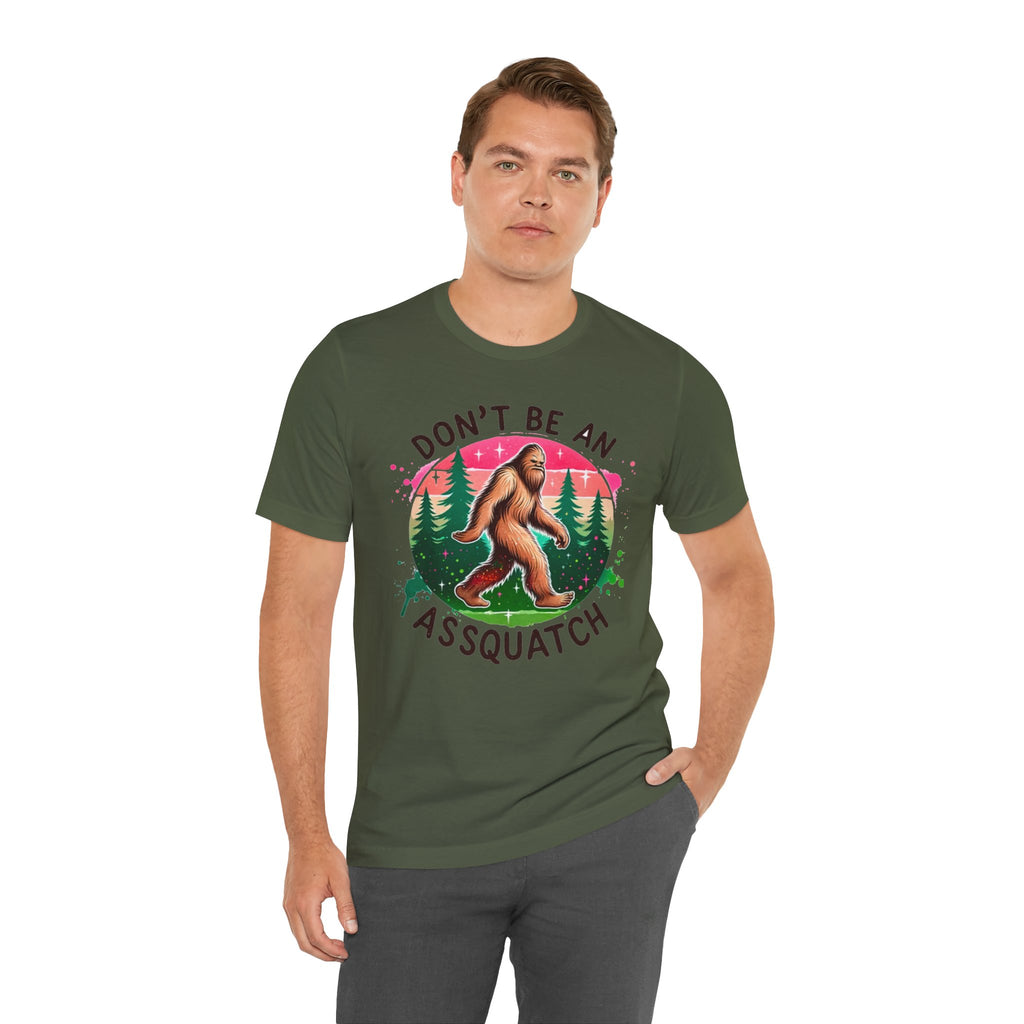 Don't Be An Assquatch Bigfoot T-Shirt — Funny Sasquatch Graphic Tee