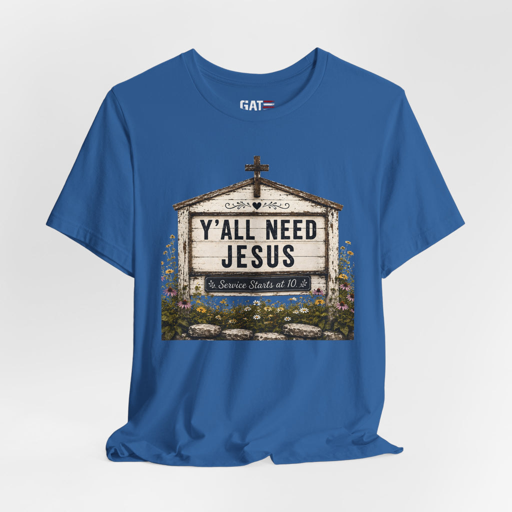 Y'all Need Jesus, Christian Shirt for Women, Rustic Faith Graphic Tee, Country Western Shirt, Farmhouse Christian Gift, Cowgirl Church Tee