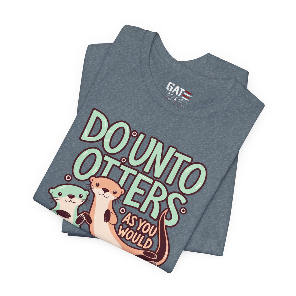 Do Unto Otters Tee — Cute Otter Kindness Graphic T-Shirt