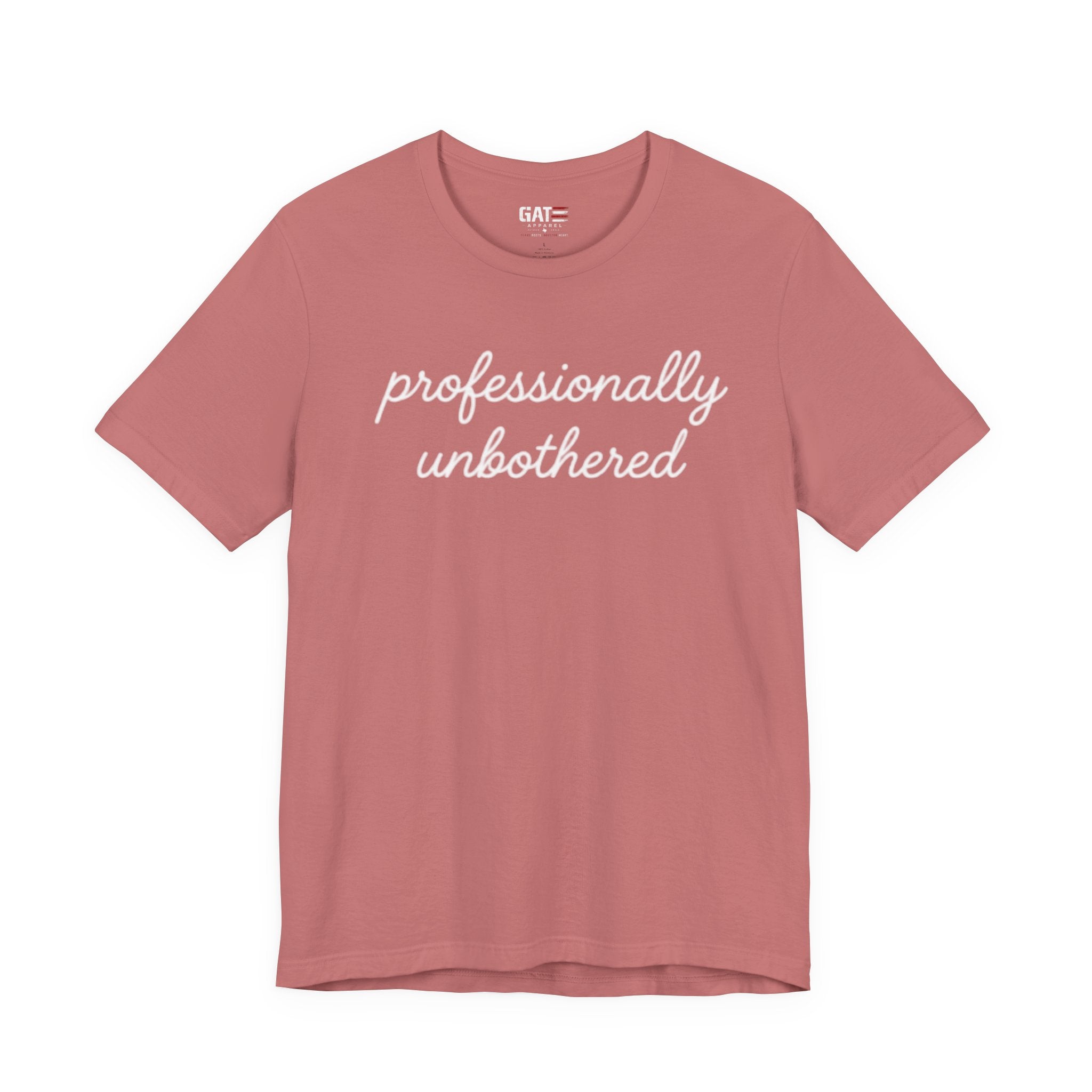 Professionally Unbothered Shirt, Funny Sarcastic Tee, Introvert Shirt, Minimalist Script Tee, Trendy Graphic Tee