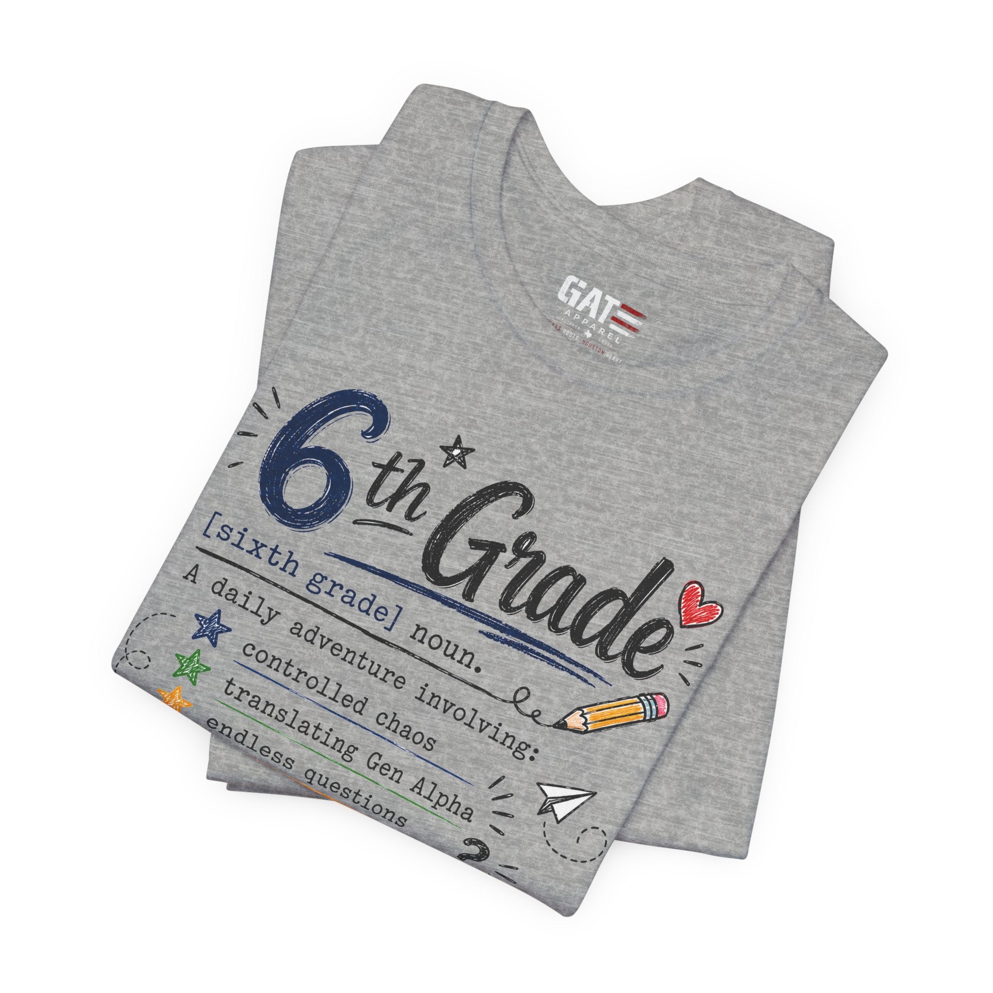 6th Grade Teacher Shirt, Funny Teacher Tee, Middle School Teacher Gift, Gen Alpha Teacher Shirt, Classroom Humor Tee