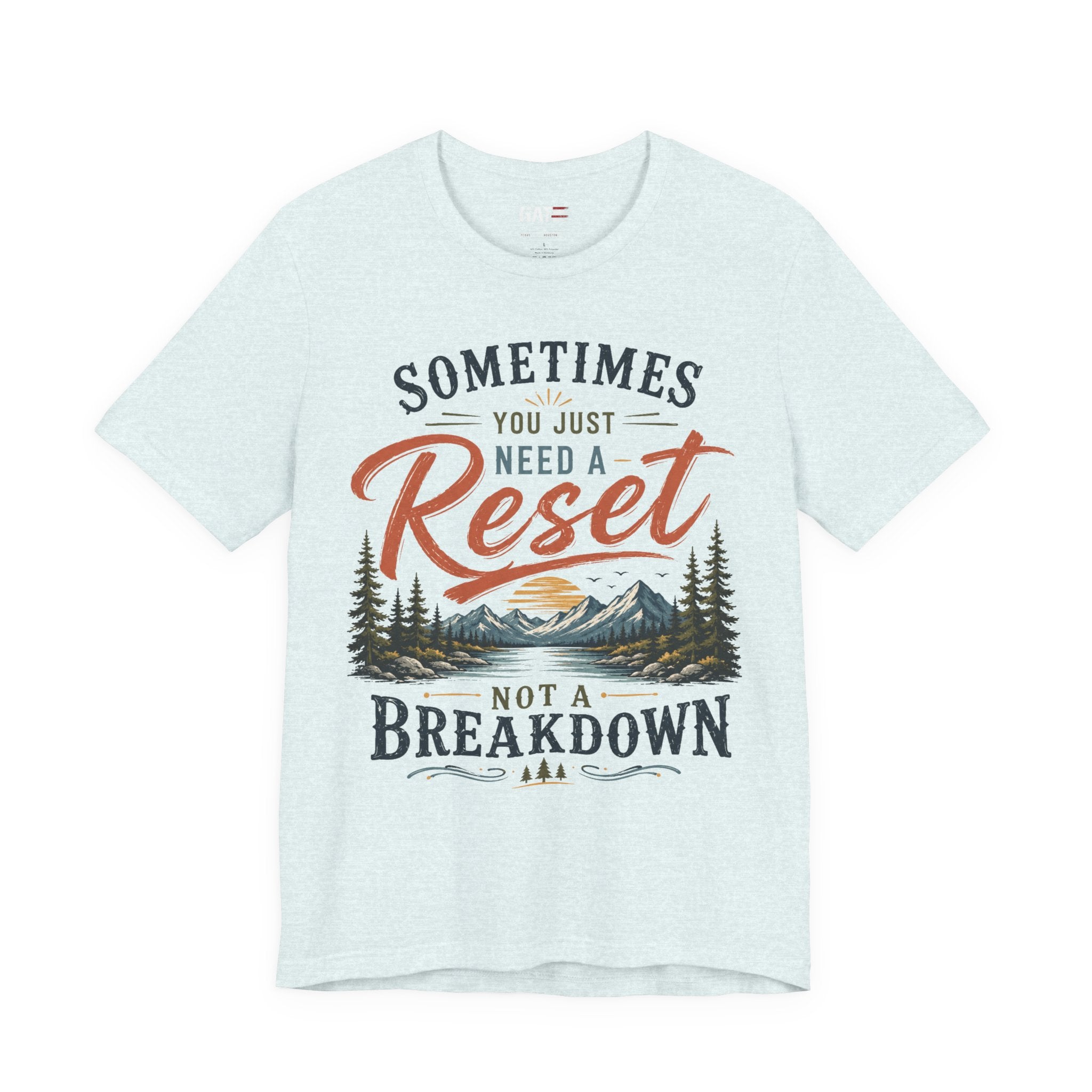 Reset Not Breakdown T-Shirt — Inspirational Mountain Graphic Tee