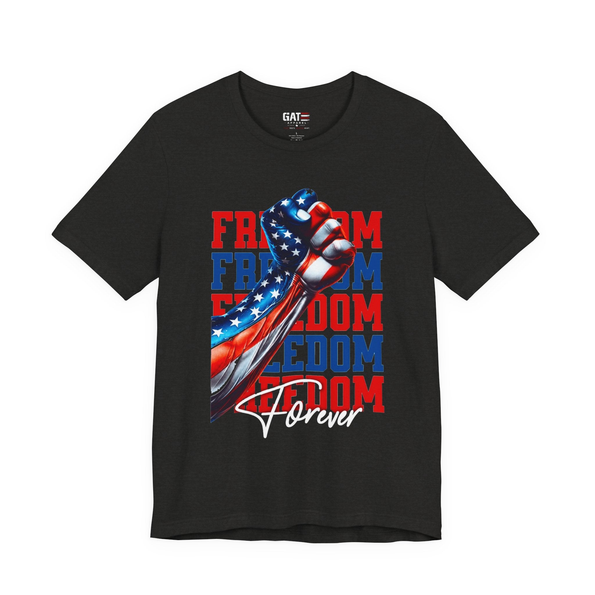 Freedom Fist T-Shirt – Patriotic American Flag Tee (Freedom Forever)