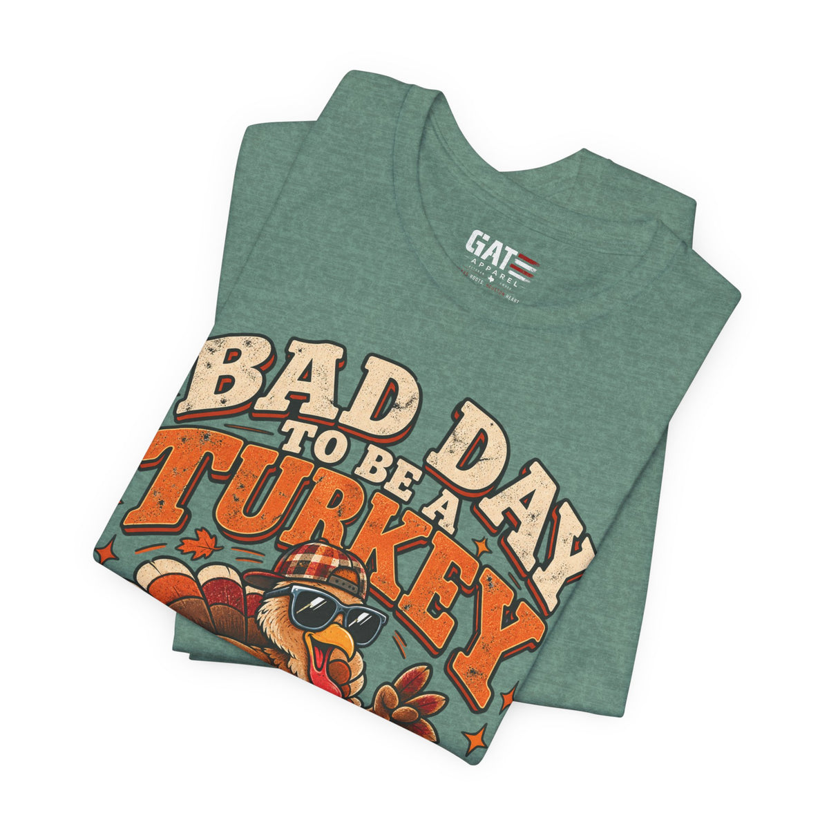 Bad Day to Be a Turkey Tee - Funny Thanksgiving Turkey T‑Shirt