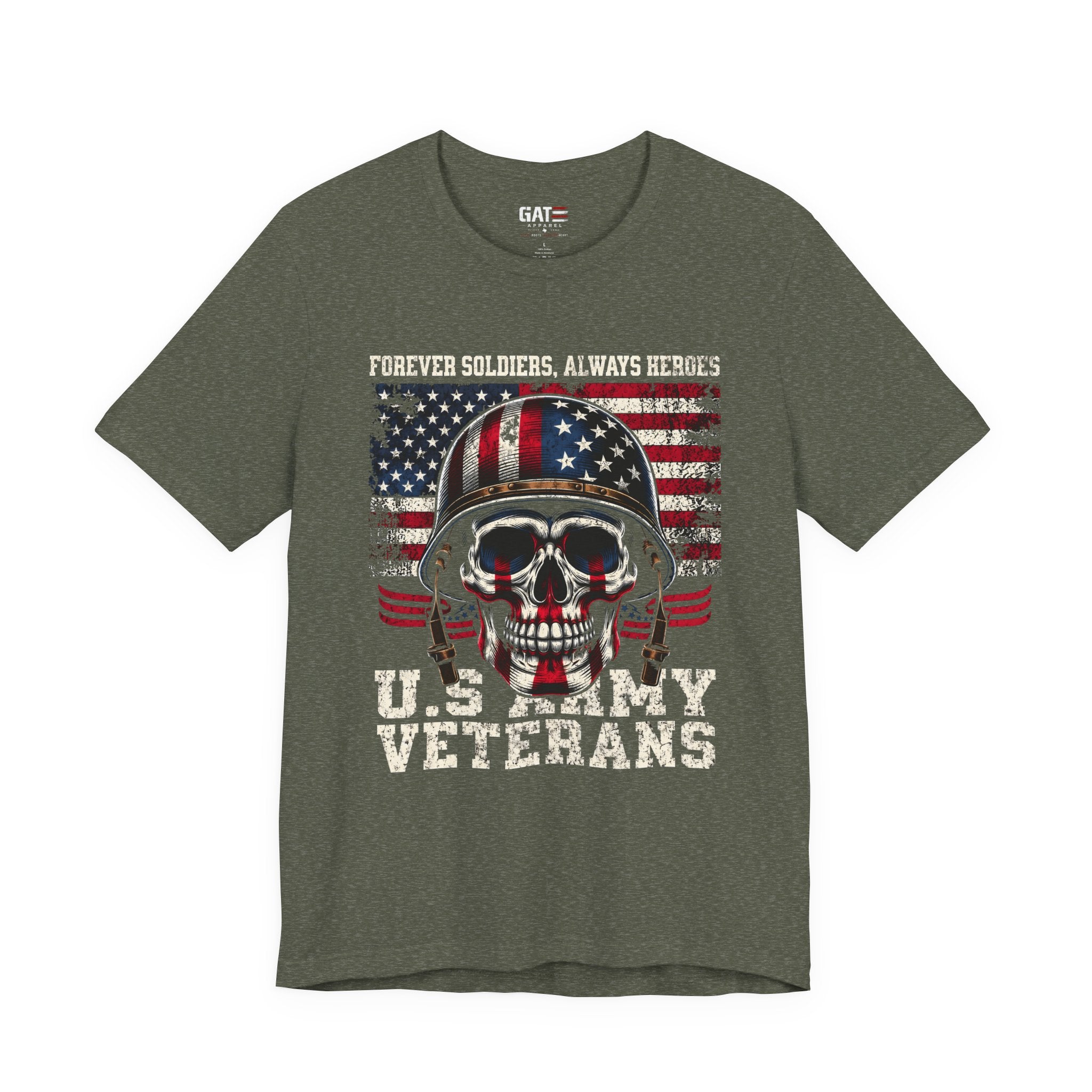 US Army Veteran Shirt, Forever Soldiers Always Heroes Tee, Patriotic Skull Shirt, Veteran Gift, Military Pride T Shirt, Army Veteran Apparel