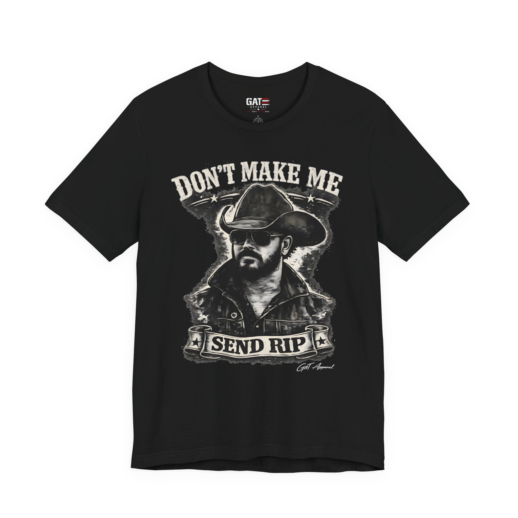 Don't Make Me Send Rip Shirt | Dutton Ranch | Yellowstone Inspired Graphic T-Shirt