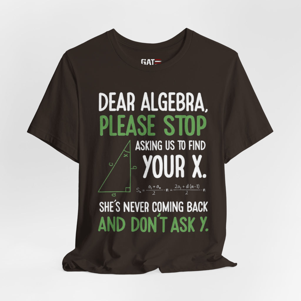Funny Math Teacher Graphic Tee| Algebra Teacher