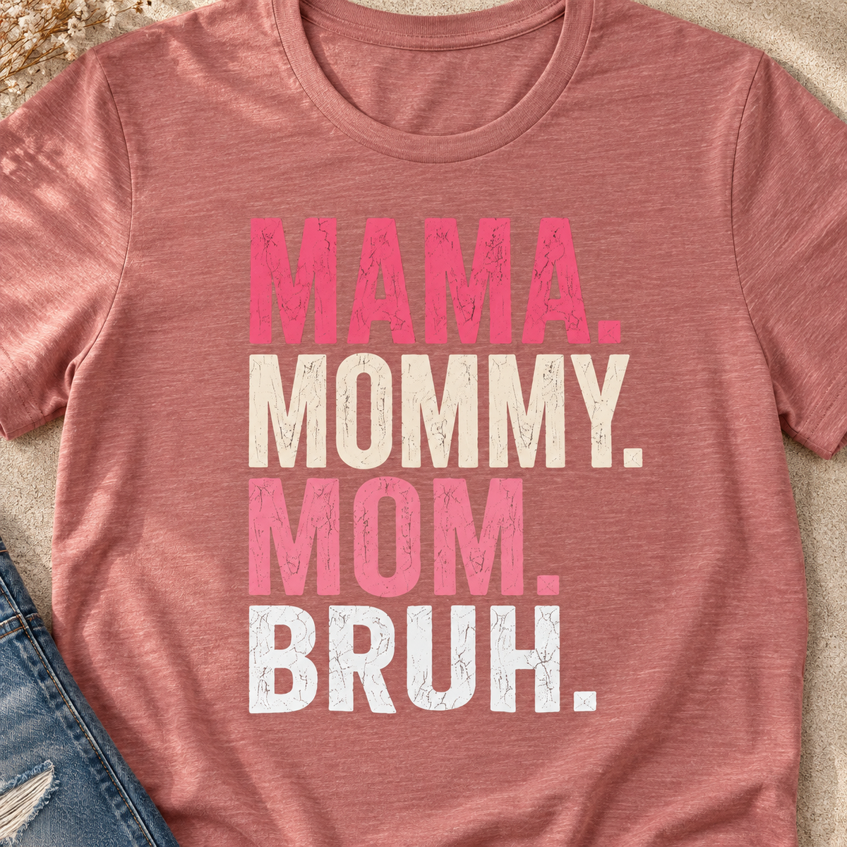 Mama Mommy Mom Bruh Shirt | Funny Mom Life Tee — close-up lifestyle flat lay