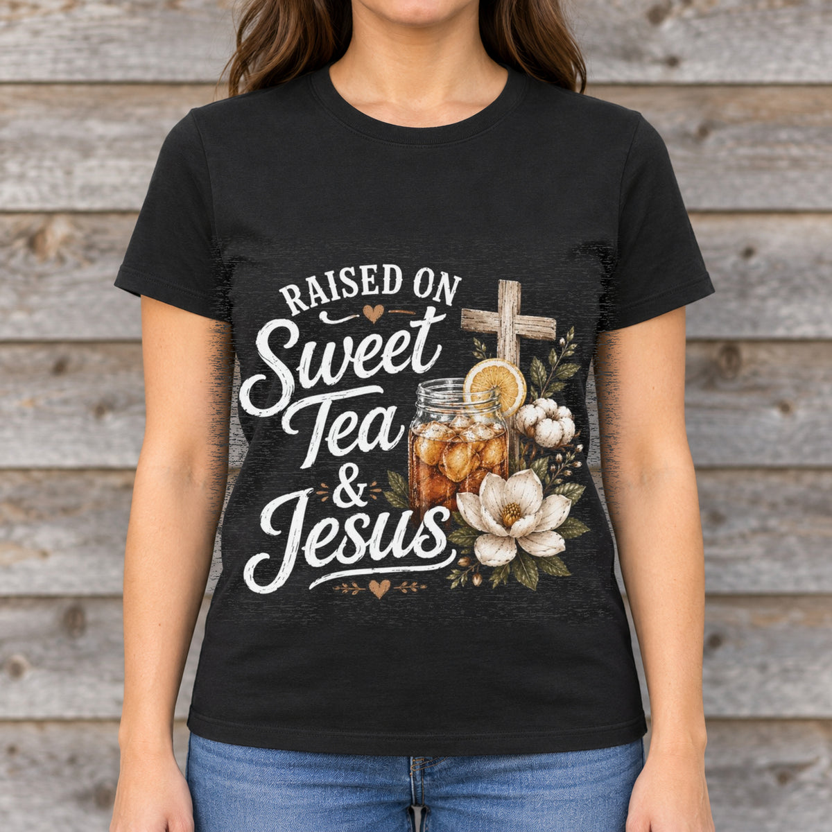 Raised on Sweet Tea and Jesus Shirt | Country Faith Tee — woman wearing shirt with original artwork