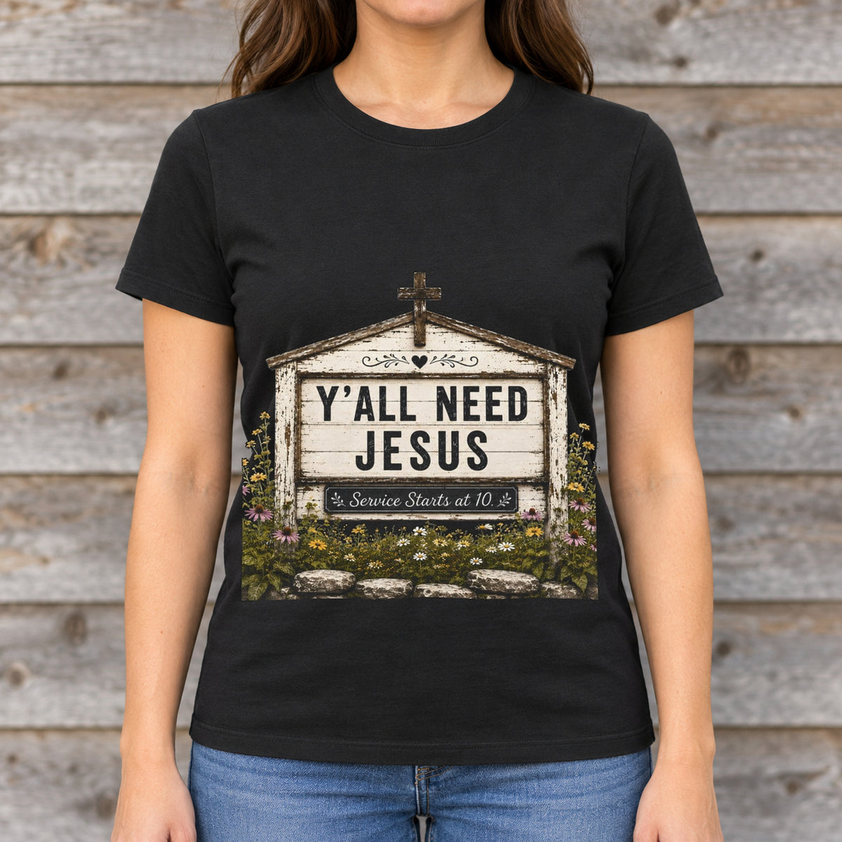 Y'all Need Jesus Shirt | Rustic Christian Tee — woman wearing shirt with original artwork