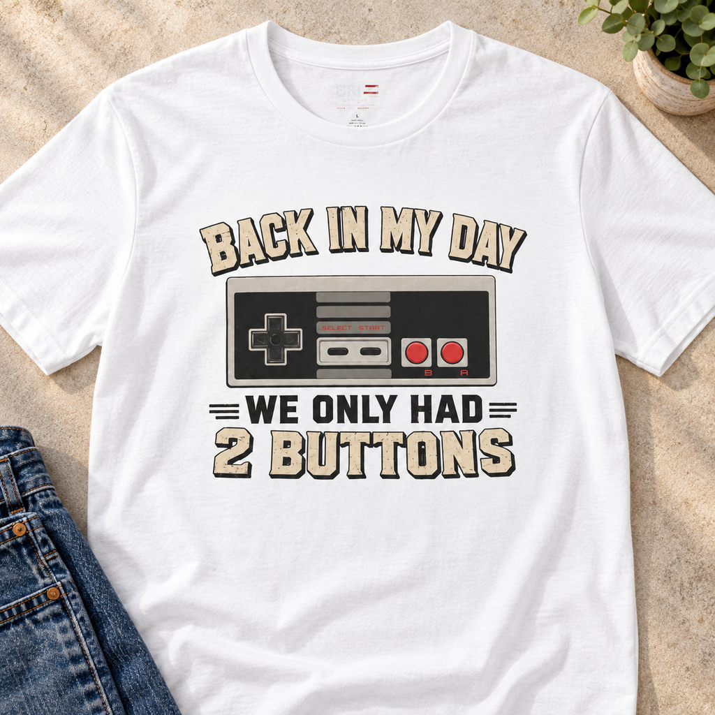 Back in My Day We Had 2 Buttons Shirt | Retro Gamer Tee — close-up lifestyle flat lay