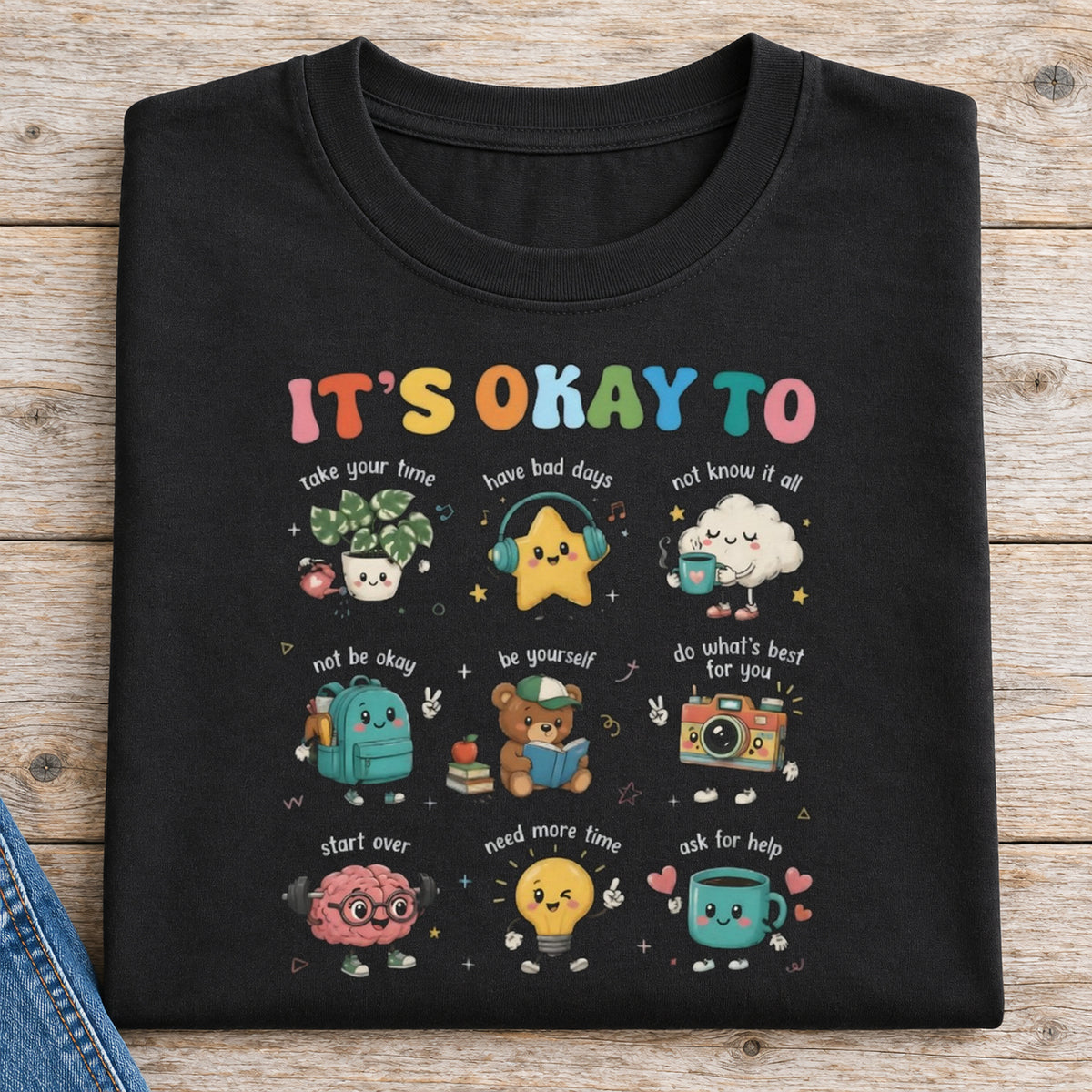 It’s Okay To Mental Health Awareness T-Shirt — folded shirt with original artwork
