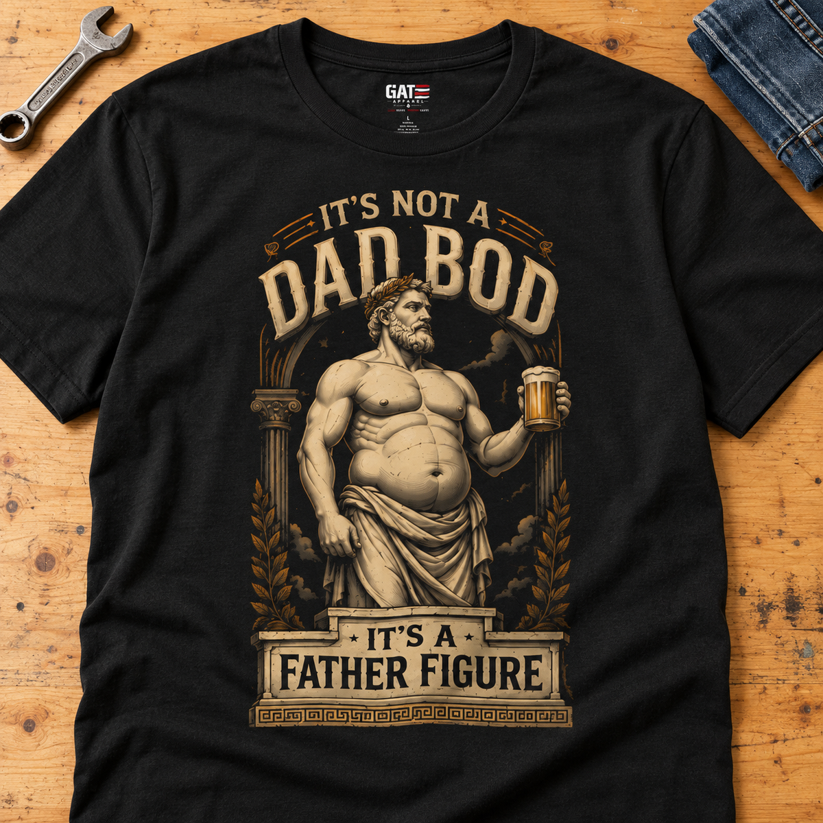 It's Not a Dad Bod Father Figure Shirt | Funny Dad Tee — close-up lifestyle flat lay