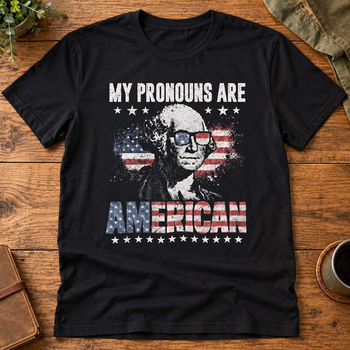 My Pronouns Are American Shirt | Patriotic USA Tee — flat-lay product mockup