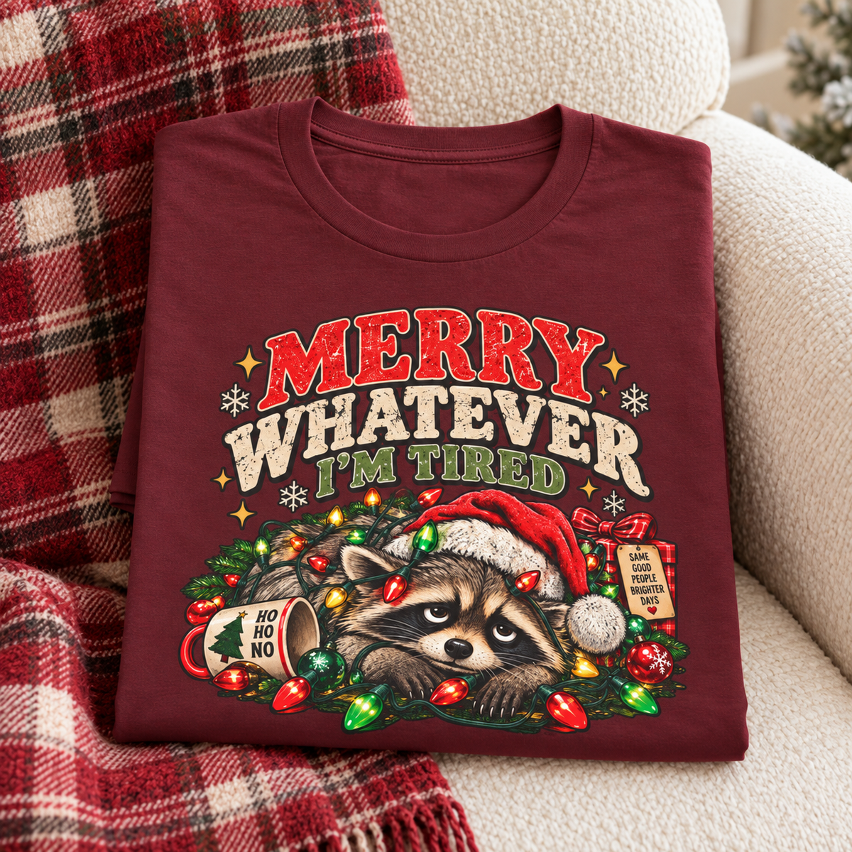 Merry Whatever Raccoon Christmas Shirt | Funny Holiday Tee — folded lifestyle mockup