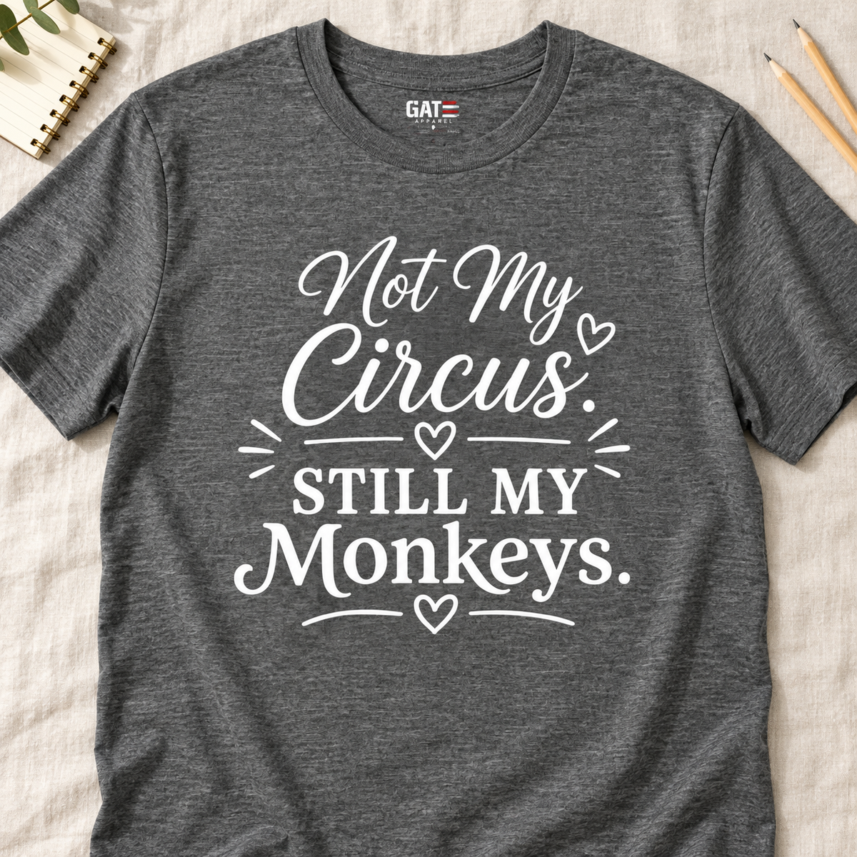 Not My Circus Shirt | Funny Teacher Tee — layflat lifestyle mockup