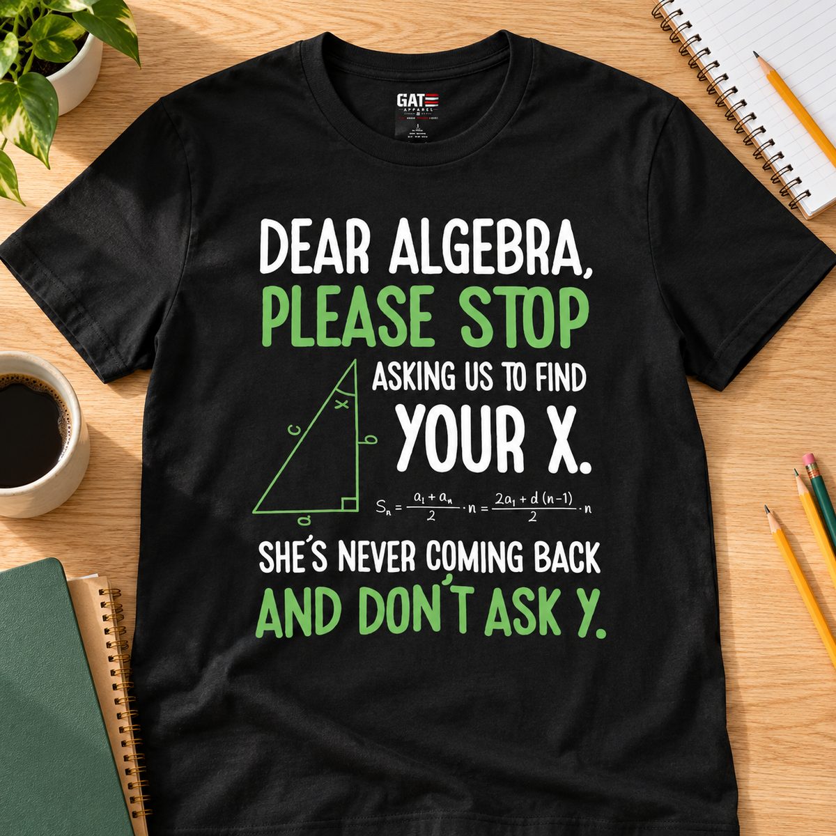 Funny Math Teacher Algebra T-Shirt — layflat lifestyle mockup