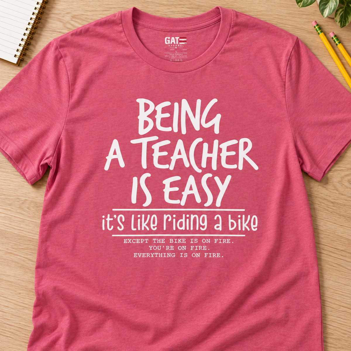 Teacher T-Shirt "Being a Teacher Is Easy" Humorous Quote Tee — layflat lifestyle mockup
